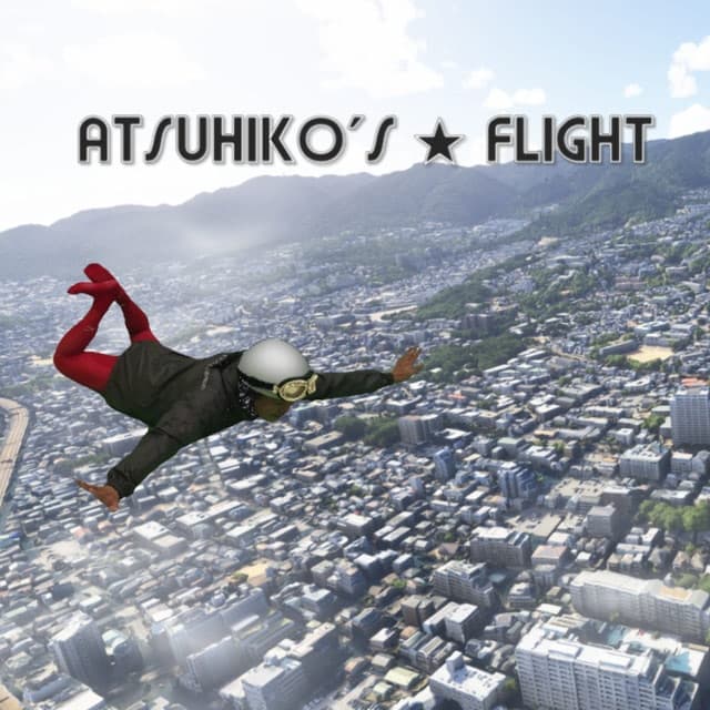 ATSUHIKO’S★FLIGHT
